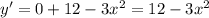 y'= 0+12 - 3x^2= 12 - 3x^2