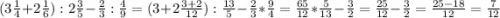 (3\frac{1}{4} +2\frac{1}{6}) : 2\frac{3}{5}- \frac{2}{3} :\frac{4}{9} =(3+2\frac{3+2}{12} ):\frac{13}{5} -\frac{2}{3} *\frac{9}{4} =\frac{65}{12} *\frac{5}{13} -\frac{3}{2} =\frac{25}{12} -\frac{3}{2}=\frac{25-18}{12} =\frac{7}{12}