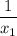 \dfrac{1}{x_1}