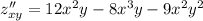 z''_{xy} = 12 {x}^{2} {y}^{} - 8 {x}^{3} y - 9 {x}^{2} {y}^{2}