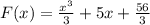 F(x) = \frac{ {x}^{3} }{3} + 5x + \frac{56}{3} \\