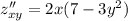 z''_{xy} = 2x(7 - 3 {y}^{2} )