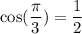 \cos( \dfrac{\pi}{3} ) = \dfrac{1}{2}