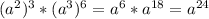 (a^2)^3*(a^3)^6=a^6*a^{18}=a^{24}