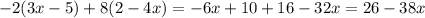 -2(3x-5)+8(2-4x)=-6x+10+16-32x=26-38x