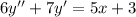 6y''+7y'=5x+3