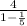 \frac{4}{1 - \frac{1}{5} }