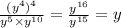 \frac{(y {}^{4} ) {}^{4} }{y {}^{5} \times y {}^{10} } = \frac{y {}^{16} }{y {}^{15} } = y