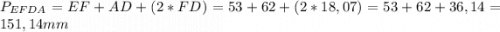 P_{EFDA} = EF+AD+(2*FD)=53+62+(2*18,07) = 53+62+36,14=151,14mm