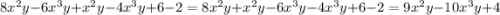 8x^{2} y-6x^{3}y +x^2y-4x^3y+6-2=8x^{2} y+x^2y-6x^{3}y-4x^3y+6-2=9x^2y-10x^3y+4