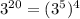 3^{20}=(3^5)^4