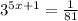 3^{5x+1} = \frac{1}{81}