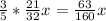 \frac{3}{5} *\frac{21}{32} x=\frac{63}{160}x