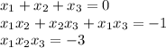 x_1 + x_2 + x_3 = 0 \\x_1x_2 + x_2x_3 + x_1x_3 = -1 \\x_1x_2x_3 = -3