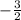 -\frac{3}{2}