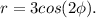 r=3cos(2\phi).