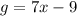 g = 7x-9