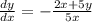 \frac{dy}{dx} = -\frac{2x+5y}{5x}