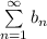 \sum\limits_{n=1}^\infty b_n