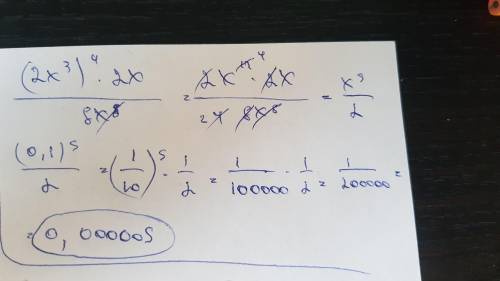 Упростите выражение ((2x^3 )^4∙ 2x)/(8x^8 ) и найдите его значение при x=0,1.