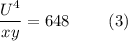 \dfrac{U^4}{xy} = 648~~~~~~~(3)