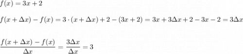 f(x)=3x+2\\\\f(x+\Delta x)-f(x)=3\cdot (x+\Delta x)+2-(3x+2)=3x+3\Delta x+2-3x-2=3\Delta x\\\\\\\dfrac{f(x+\Delta x)-f(x)}{\Delta x}=\dfrac{3\Delta x}{\Delta x}=3