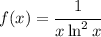 f(x) = \cfrac{1}{x\ln^2x}