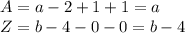 A = a - 2 + 1 +1 = a\\Z = b - 4 - 0 - 0 = b-4