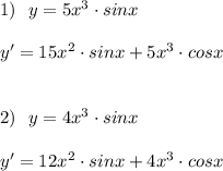 1)\ \ y=5x^3\cdot sinx\\\\y'=15x^2\cdot sinx+5x^3\cdot cosx\\\\\\2)\ \ y=4x^3\cdot sinx\\\\y'=12x^2\cdot sinx+4x^3\cdot cosx