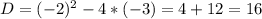 D=(-2)^2-4*(-3)=4+12=16