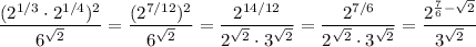 \displaystyle \frac{(2^{1/3}\cdot 2^{1/4})^2}{6^{\sqrt2}}=\frac{(2^{7/12})^2}{6^{\sqrt2}}=\frac{2^{14/12}}{2^{\sqrt2}\cdot 3^{\sqrt2}}=\frac{2^{7/6}}{2^{\sqrt2}\cdot 3^{\sqrt2}}=\frac{2^{\frac{7}{6}-\sqrt2}}{3^{\sqrt2}}