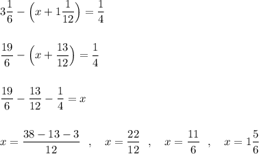 3\dfrac{1}{6}-\Big(x+1\dfrac{1}{12}\Big)=\dfrac{1}{4}\\\\\\\dfrac{19}{6}-\Big(x+\dfrac{13}{12}\Big)=\dfrac{1}{4}\\\\\\\dfrac{19}{6}-\dfrac{13}{12}-\dfrac{1}{4}=x\\\\\\x=\dfrac{38-13-3}{12}\ \ ,\ \ \ x=\dfrac{22}{12}\ \ ,\ \ \ x=\dfrac{11}{6}\ \ ,\ \ \ x=1\dfrac{5}{6}