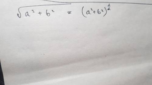 Запишите корень в виде дробной экспоненты √(a^2+b^2 )​