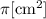 \pi [\rm{cm}^2]