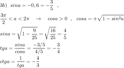 3b)\ \ \displaystyle sina=-0,6=-\frac{3}{5}\ \ ,\\\\\frac{3\pi}{2}