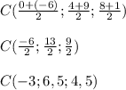 C(\frac{0+(-6)}{2};\frac{4+9}{2};\frac{8+1}{2})\\\\C(\frac{-6}{2};\frac{13}{2};\frac{9}{2})\\\\C(-3;6,5;4,5)