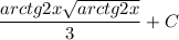 \dfrac{arctg2x\sqrt{arctg2x}}{3}+C