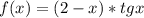 f(x)=(2-x)*tgx