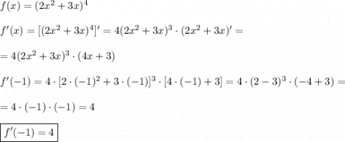 f(x)=(2x^{2}+3x)^{4}\\\\f'(x)=[(2x^{2}+3x)^{4}]'=4(2x^{2}+3x)^{3} \cdot (2x^{2}+3x)'=\\\\=4(2x^{2}+3x)^{3} \cdot(4x+3)\\\\f'(-1)=4\cdot[2\cdot(-1)^{2}+3\cdot(-1)]^{3}\cdot[4\cdot(-1)+3]=4\cdot(2-3)^{3}\cdot(-4+3)=\\\\=4\cdot(-1)\cdot(-1)=4\\\\\boxed{f'(-1)=4}