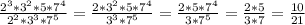 \frac{2^3*3^2*5*7^4}{2^2*3^3*7^5}=\frac{2*3^2*5*7^4}{3^3*7^5}=\frac{2*5*7^4}{3*7^5}=\frac{2*5}{3*7}=\frac{10}{21}