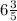 6\frac{3}{5}