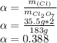 \alpha =\frac{m_{(Cl)} }{m_{Cl_{2}O_{7} } } \\\alpha =\frac{35.5g*2}{183g} \\\alpha =0.388