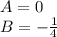 A=0\\B=-\frac{1}{4}