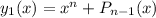 y_1(x)=x^n+P_{n-1}(x)