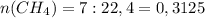 n(CH_4) = 7 : 22,4 = 0,3125