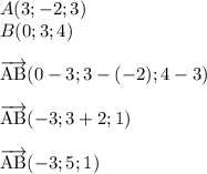 A(3;-2;3)\\B(0;3;4)\\\\\overrightarrow{\rm AB}(0-3;3-(-2);4-3)\\\\\overrightarrow{\rm AB}(-3;3+2;1)\\\\\overrightarrow{\rm AB}(-3;5;1)