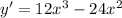 y'=12x^3-24x^2