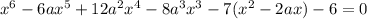 x^6-6ax^5+12a^2x^4-8a^3x^3-7(x^2-2ax)-6=0