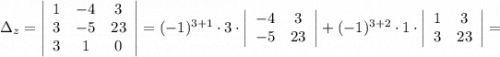 \Delta_{z}=\left|\begin{array}{ccc}1&-4&3\\3&-5&23\\3&1&0\end{array}\right|=(-1)^{3+1} \cdot 3 \cdot \left|\begin{array}{cc}-4&3\\-5&23\end{array}\right|+(-1)^{3+2} \cdot 1 \cdot \left|\begin{array}{cc}1&3\\3&23\end{array}\right|=