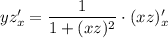 yz'_x=\dfrac{1}{1+(xz)^2}\cdot (xz)'_x